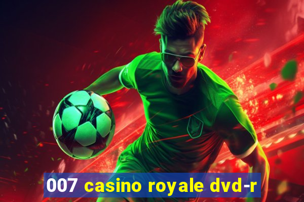 007 casino royale dvd-r