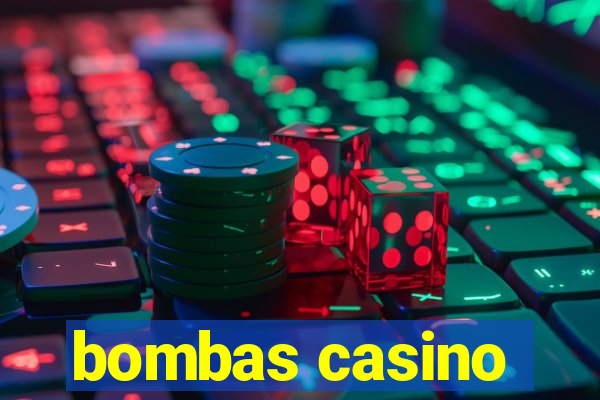 bombas casino