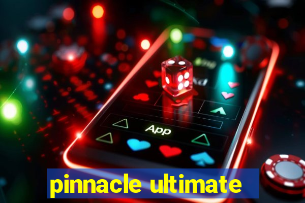 pinnacle ultimate