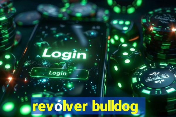 revólver bulldog