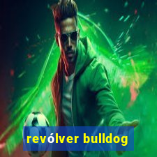 revólver bulldog