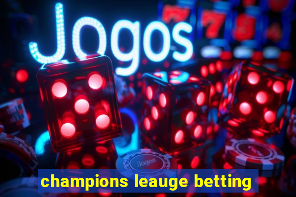 champions leauge betting