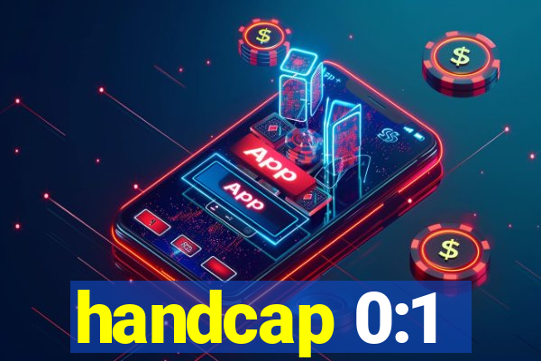 handcap 0:1