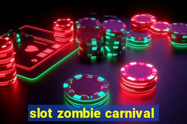 slot zombie carnival