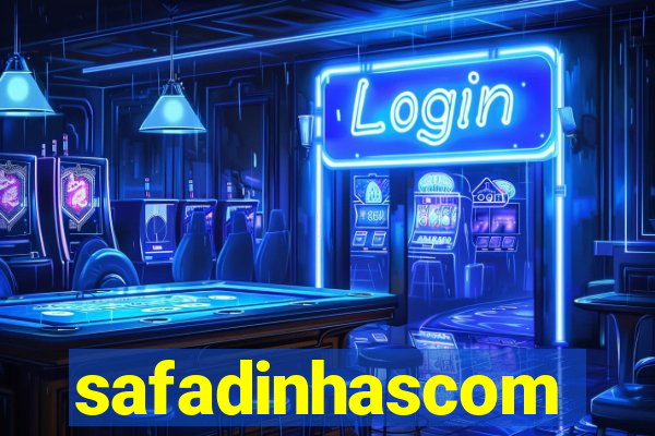 safadinhascom