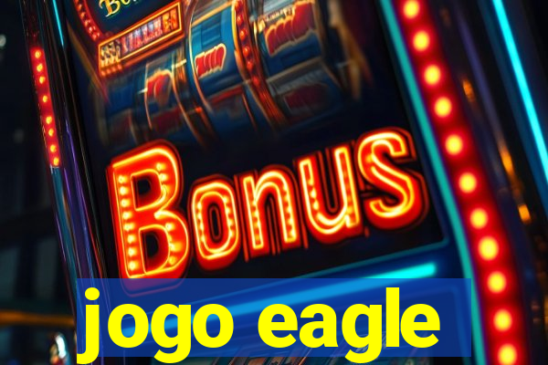 jogo eagle