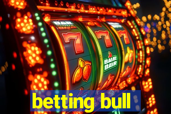 betting bull