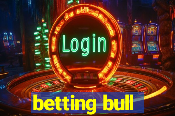 betting bull