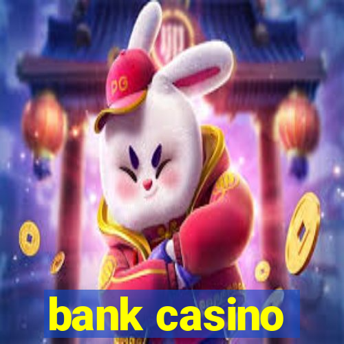 bank casino