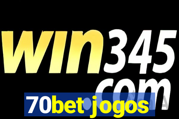 70bet jogos