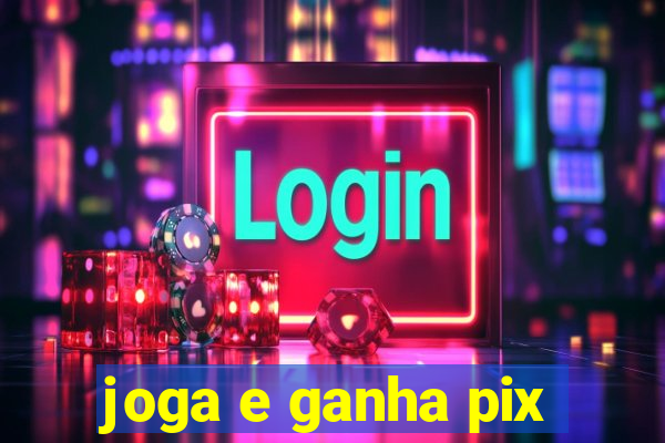 joga e ganha pix