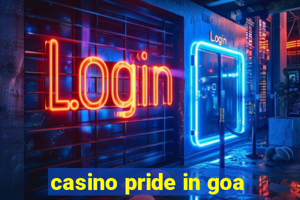 casino pride in goa