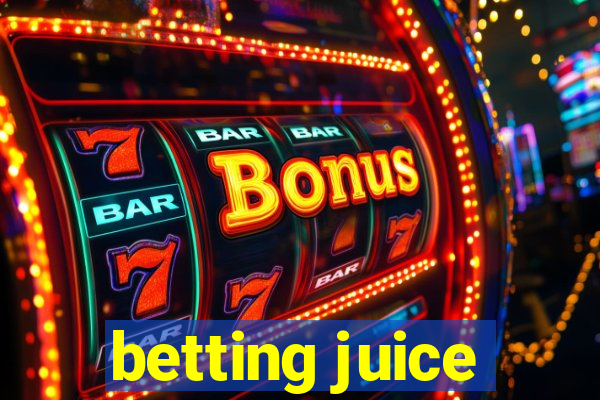 betting juice