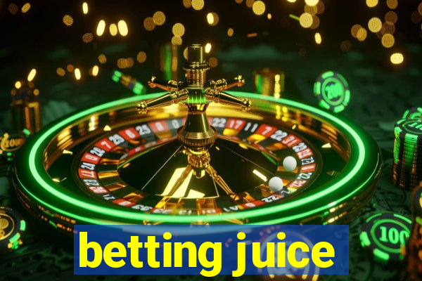 betting juice