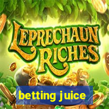 betting juice