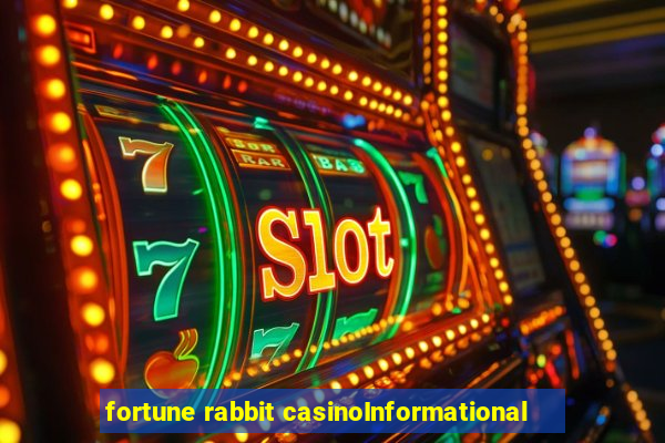 fortune rabbit casinoInformational