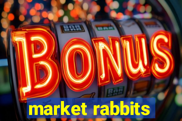 market rabbits