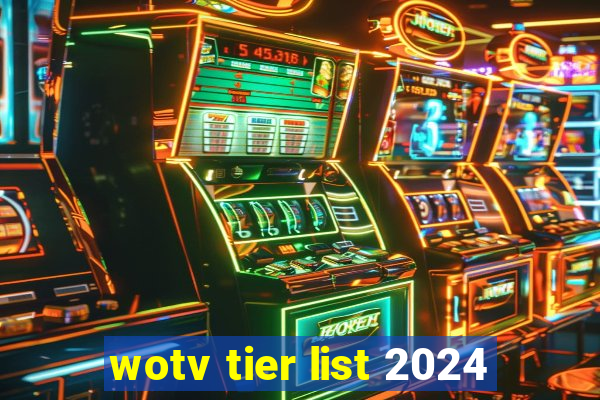 wotv tier list 2024