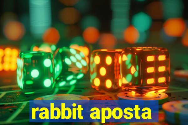 rabbit aposta