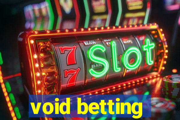 void betting