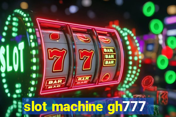 slot machine gh777