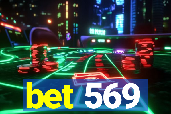 bet 569