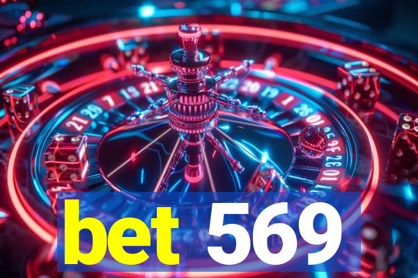 bet 569