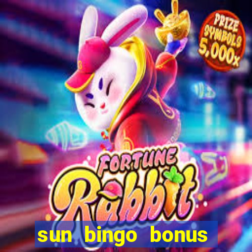 sun bingo bonus codes for existing customers 2020