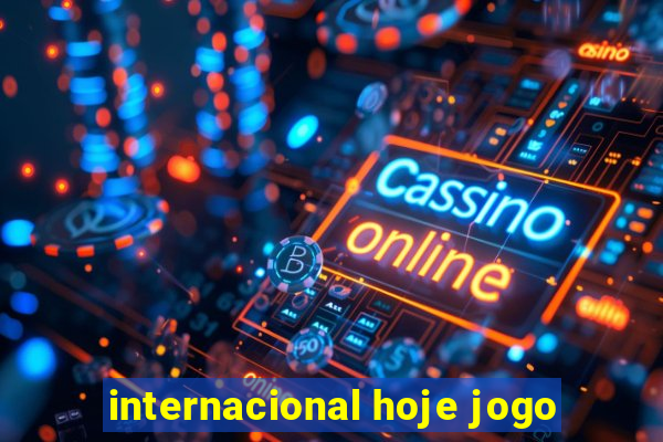 internacional hoje jogo