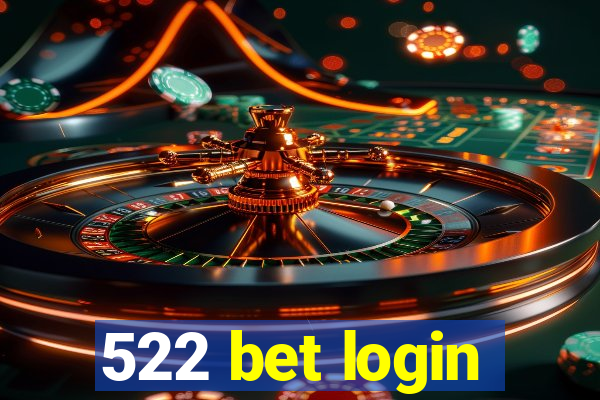 522 bet login