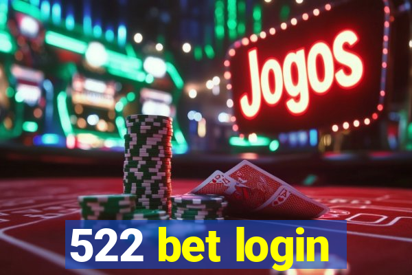 522 bet login