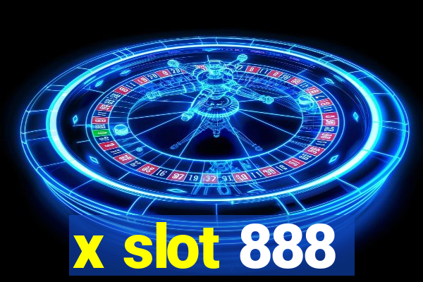 x slot 888