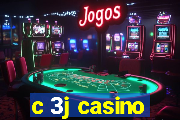 c 3j casino