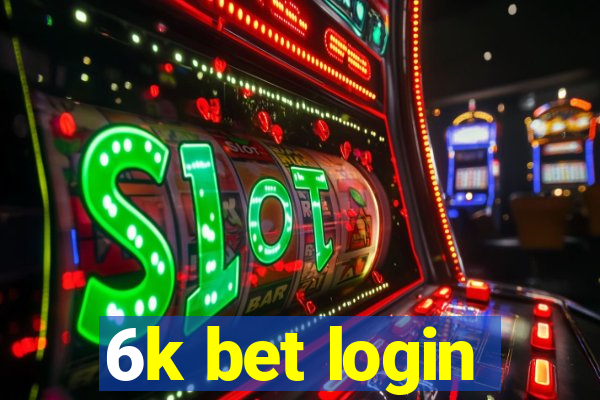 6k bet login