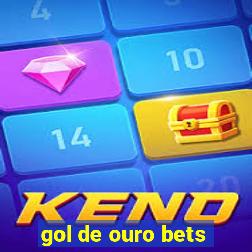 gol de ouro bets