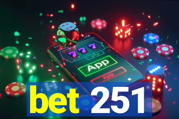 bet 251