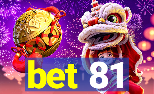 bet 81