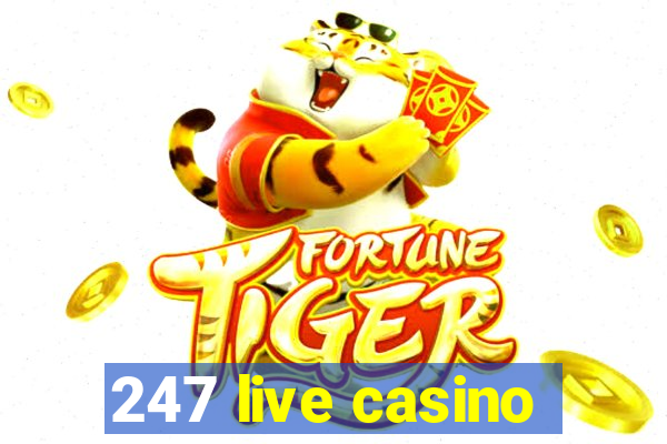 247 live casino