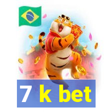 7 k bet