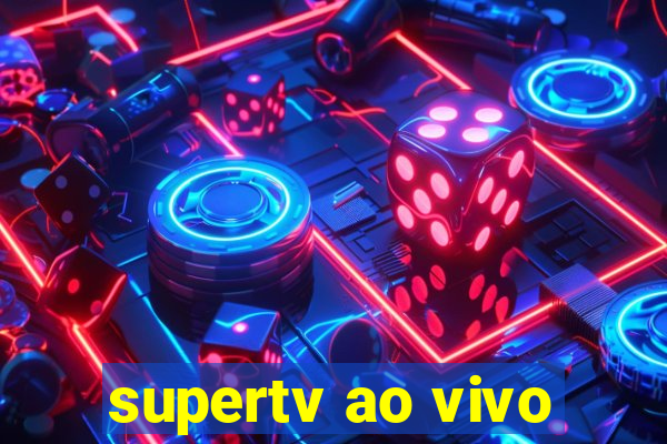 supertv ao vivo