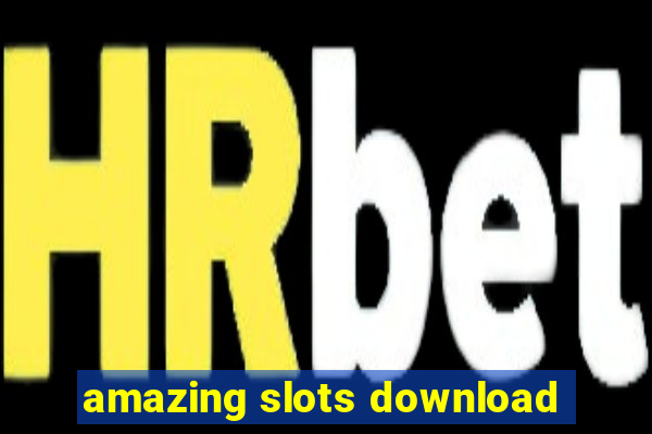 amazing slots download