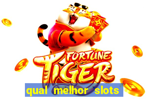 qual melhor slots para ganhar dinheiro