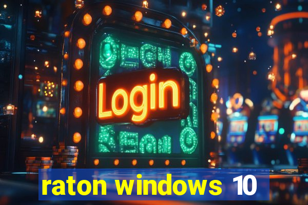 raton windows 10