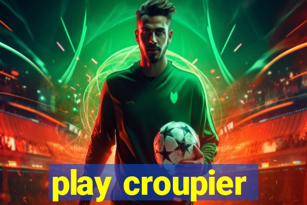 play croupier