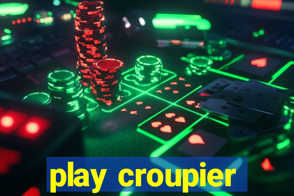 play croupier