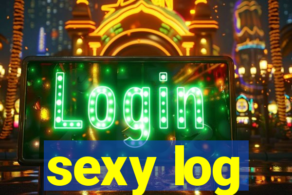 sexy log