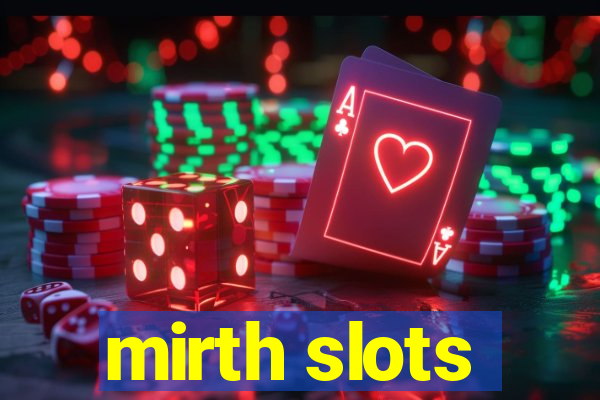 mirth slots