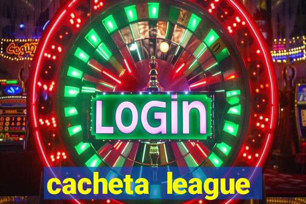 cacheta league brasil atualizado