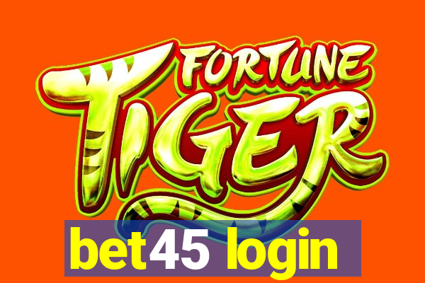 bet45 login