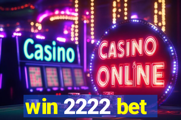 win 2222 bet